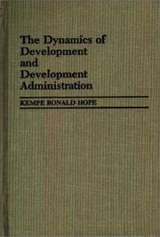 Cover of: The dynamics of development and development administration