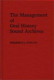The management of oral history sound archives by Frederick J. Stielow