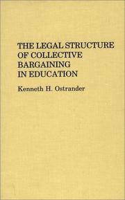 Cover of: The legal structure of collective bargaining in education
