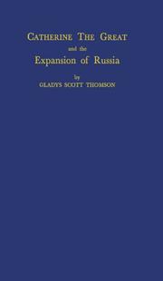 Cover of: Catherine the Great and the expansion of Russia by Gladys Scott Thomson