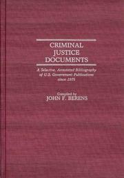 Cover of: Criminal justice documents: a selective, annotated bibliography of U.S. government publications since 1975
