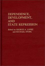 Cover of: Dependence, Development, and State Repression: (Contributions in Political Science)