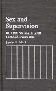 Sex and supervision : guarding male and female inmates