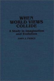 Cover of: When world views collide: a study in imagination and evolution