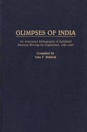 Cover of: Glimpses of India: an annotated bibliography of published personal writings by Englishmen, 1583-1947