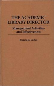 Cover of: The academic library director: management activities and effectiveness