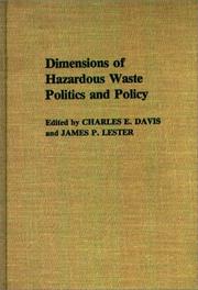 Cover of: Dimensions of Hazardous Waste Politics and Policy: (Contributions in Political Science)