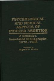 Cover of: Psychological and medical aspects of induced abortion: a selective, annotated bibliography, 1970-1986
