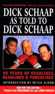 Cover of: Dick Schaap as Told to Dick Schaap: 50 Years of Headlines, Deadlines & Punchlines