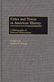 Cover of: Cities and towns in American history: a bibliography of doctoral dissertations