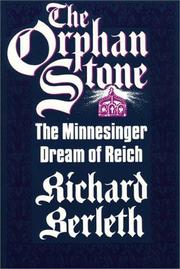 Cover of: The orphan stone: the Minnesinger dream of Reich