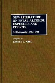 Cover of: New literature on fetal alcohol exposure and effects by Ernest L. Abel