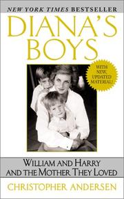 Cover of: Diana's boys: William and Harry and the mother they loved