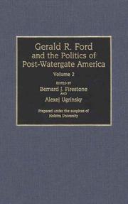 Cover of: Gerald R. Ford and the Politics of Post-Watergate America: Volume 2 (Contributions in Political Science)