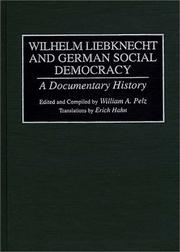 Wilhelm Liebknecht and German social democracy : a documentary history