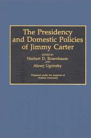 Cover of: The Presidency and domestic policies of Jimmy Carter