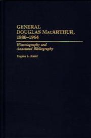 Cover of: General Douglas MacArthur, 1880-1964: historiography and annotated bibliography
