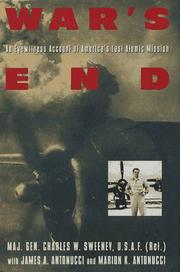 War's end by Charles W. Sweeney, James A. Antonucci, Marion K. Antonucci