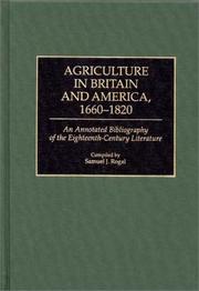 Cover of: Agriculture in Britain and America, 1660-1820: an annotated bibliography of the eighteenth-century literature