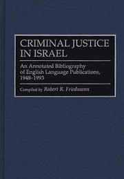 Criminal justice in Israel : an annotated bibliography of English language publications, 1948-1993