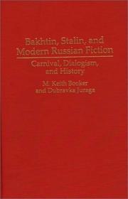 Bakhtin, Stalin, and modern Russian fiction by M. Keith Booker