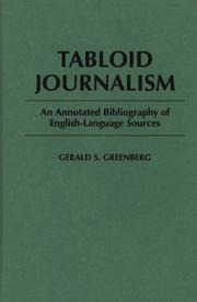 Cover of: Tabloid journalism: an annotated bibliography of English-language sources