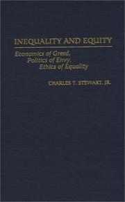 Cover of: Inequality and equity: economics of greed, politics of envy, ethics of equality