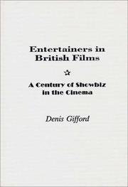 Cover of: Entertainers in British films: a century of showbiz in the cinema