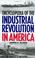 Cover of: Encyclopedia of the Industrial Revolution in America: