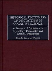 Cover of: Historical Dictionary of Quotations in Cognitive Science: A Treasury of Quotations in Psychology, Philosophy, and Artificial Intelligence
