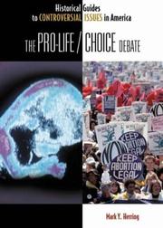 The Pro-Life/Choice Debate (Historical Guides to Controversial Issues in America) by Mark Y. Herring