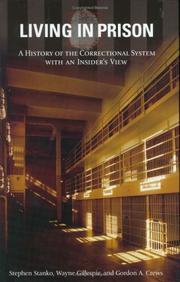 Cover of: Living in Prison: A History of the Correctional System with an Insider's View