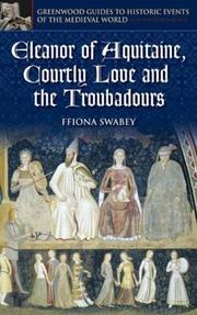 Cover of: Eleanor of Aquitaine, courtly love, and the troubadours