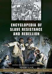 Encyclopedia of Slave Resistance and Rebellion [Two Volumes] by Junius P. Rodriguez