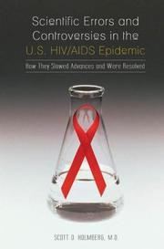 Cover of: Scientific Errors and Controversies in the U.S. HIV/AIDS Epidemic by Scott D. Holmberg