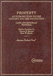 Cover of: Cases and materials on property: an introduction to the concept and the institution
