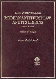 Cover of: Cases and materials on modern antitrust law and its origins