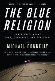 Cover of: Mystery Writers of America Presents The Blue Religion: New Stories about Cops, Criminals, and the Chase