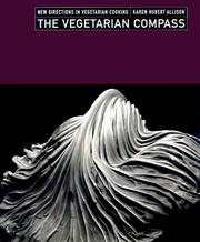 Cover of: The vegetarian compass: new directions in vegetarian cooking