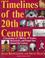 Cover of: Timelines of the 20th century