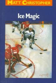 Cover of: Ice magic by Matt Christopher