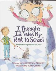 Cover of: I Thought I'd Take My Rat to School: Poems for September to June