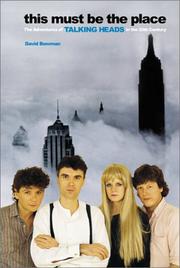 Cover of: This Must Be the Place: The Adventures of Talking Heads in the Twentieth Century