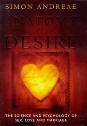 Anatomy of desire : the science and psychology of sex, love and marriage