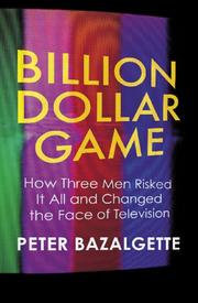 Billion dollar game : how three men risked it all and changed the face of television