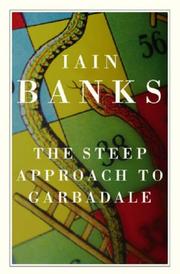 Cover of: The Steep Approach to Garbadale by Ian Banks