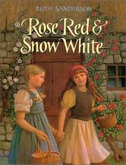Cover of: Rose Red & Snow White: a Grimms fairy tale