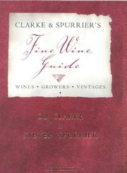 Clarke & Spurrier's fine wine guide : wines, growers, vintages