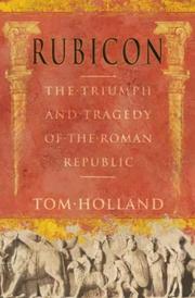 Cover of: Rubicon: the triumph and tragedy of the Roman Republic
