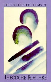 Cover of: The collected poems of Theodore Roethke. by Theodore Roethke